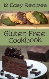 12 Easy Recipes Gluten Free Cookbook