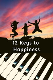 12 Keys to Happiness