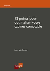 12 Points pour Optimaliser Votre Cabinet Comptable