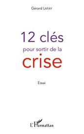 12 clés pour sortir de la crise