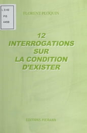 12 interrogations sur la condition d exister