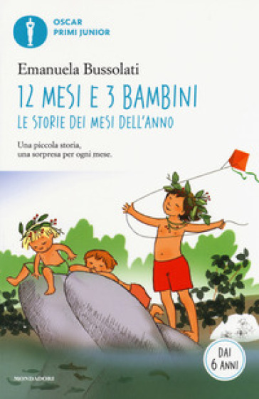 12 mesi e 3 bambini. Le storie dei mesi dell'anno - Emanuela Bussolati