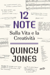 12 note. Sulla vita e la creatività