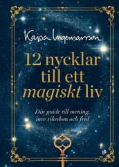 12 nycklar till ett magiskt liv