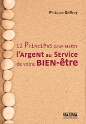 12 principes pour mettre l argent au service de votre bien-être