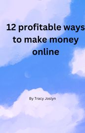 12 profitable ways to make money online