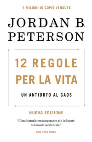 12 regole per la vita. Un antidoto al caos. Nuova ediz. - Jordan B. Peterson