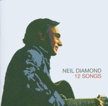 12 songs - Neil Diamond