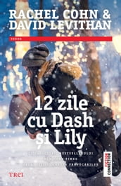 12 zile cu Dash si Lily