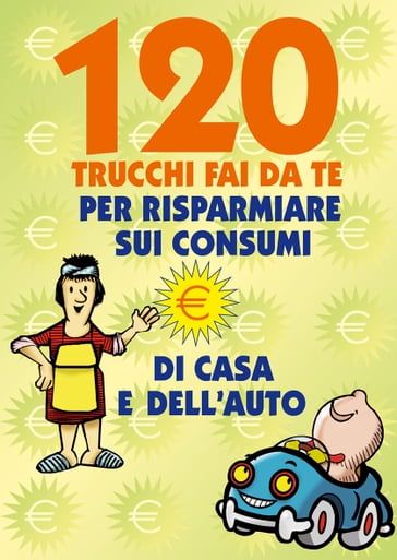 120 Trucchi Fai da te - Valerio Poggi