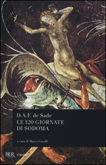 Le 120 giornate di Sodoma o, La scuola del libertinaggio - Donatien Alphonse François de Sade