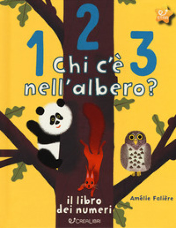 123 chi c'è nell'albero? Il libro dei numeri. Ediz. a colori - Amélie Falière