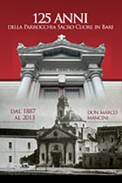 125 anni della parrocchia Sacro Cuore in Bari dal 1887 al 2013