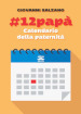 #12papà. Calendario della paternità