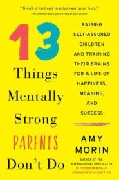 13 Things Mentally Strong Parents Don t Do