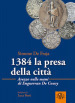 1384 la presa della città.  Arezzo nelle mani di Enguerrand De Coucy