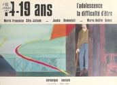 14-19 ans : l adolescence, la difficulté d être