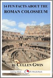 14 Fun Facts About the Roman Colosseum