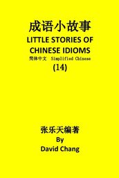 14 LITTLE STORIES OF CHINESE IDIOMS 14