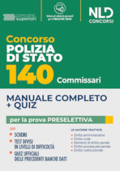 140 commissari di polizia di Stato. Manuale completo + quiz per la prova preselettiva. Con espansione online