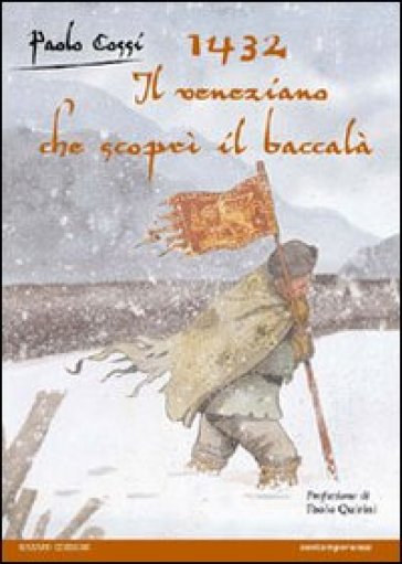 1432. Il veneziano che scoprì il baccalà - Paolo Cossi