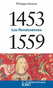 1453-1559. Les Renaissances