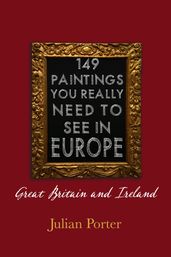 149 Paintings You Really Should See in Europe  Great Britain and Ireland