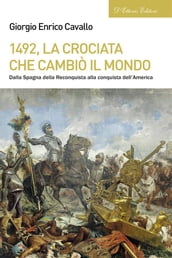 1492, la crociata che cambiò il mondo