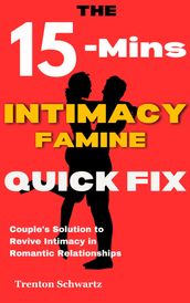 15- Mins Intimacy Famine Quick Fix