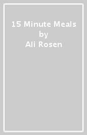 15 Minute Meals