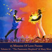 15 Minutes Of Love Poems - Volume 10 - 
