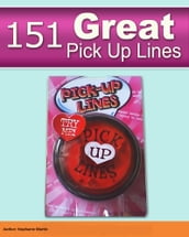 151 Great Pick Up Lines...