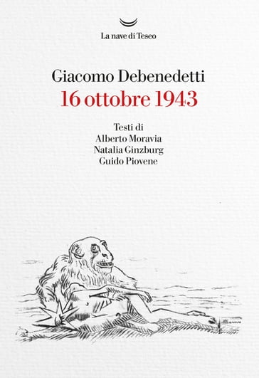 16 ottobre 1943 - Giacomo Debenedetti - Alberto Moravia - Natalia Ginzburg - Piovene Guido - Mario Andreose
