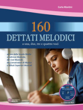 160 dettati melodici. Con CD Audio formato Mp3