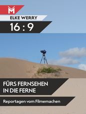 16:9 - Fürs Fernsehen in die Ferne