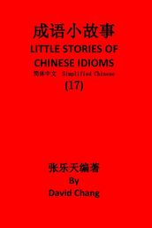 17 LITTLE STORIES OF CHINESE IDIOMS 17
