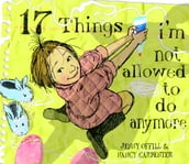 17 Things I m Not Allowed to Do Anymore