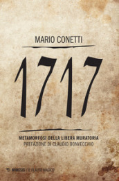 1717. Metamorfosi della Libera Muratoria