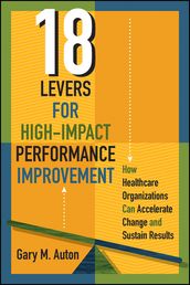 18 Levers for High-Impact Performance Improvement