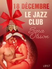 18 décembre : Le Jazz Club Un calendrier de l Avent érotique
