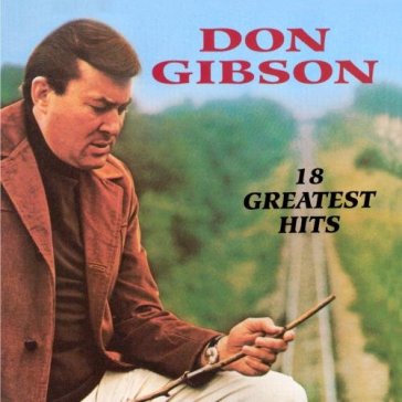 18 greatest hits - Don Gibson