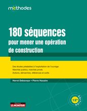 180 séquences pour mener une opération de construction