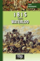 1815  Tome 2 : Waterloo