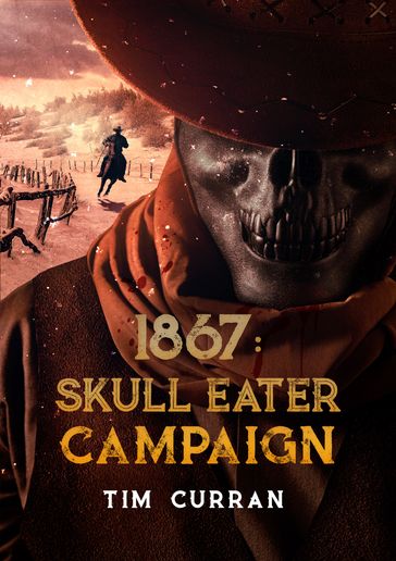 1867  Skull Eater Campaign (versione italiana) - Tim Curran