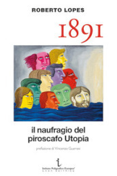 1891. Il naufragio del piroscafo Utopia