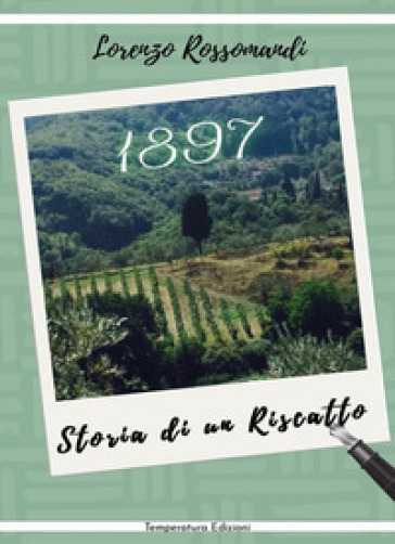 1897. Storia di un riscatto - Lorenzo Rossomandi