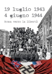 19 luglio 1943 - 4 giugno 1944