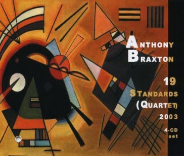 19 standards 4tet 2003 - Anthony Braxton (4 C