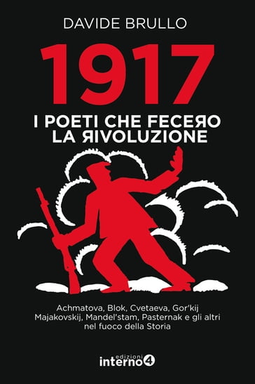 1917. I poeti che fecero la rivoluzione - Davide Brullo