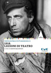 1918. Lezioni di teatro